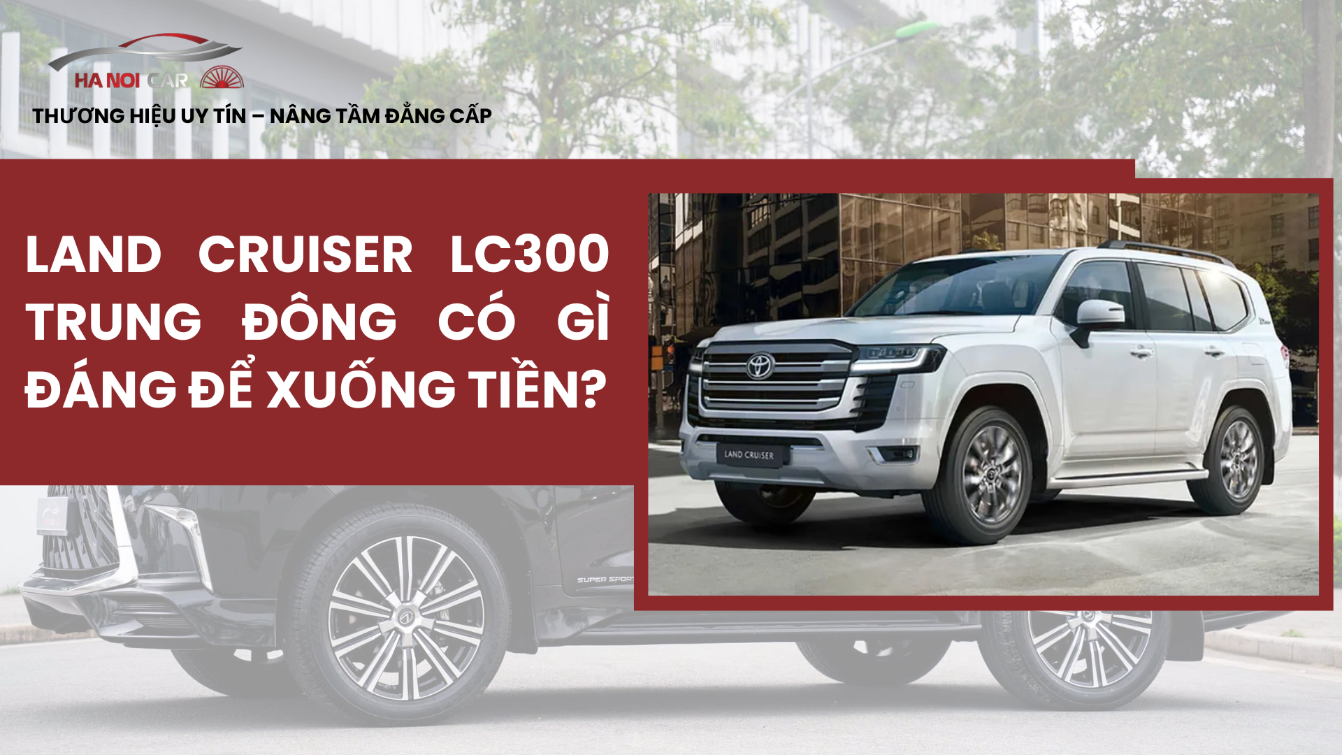 LC300 Trung Đông - Hà Nội Car